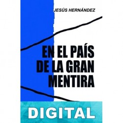 En el país de la gran mentira Jesús Hernández Tomás