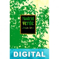 Madrid Verde Jesús Izco