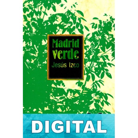 Madrid Verde Jesús Izco