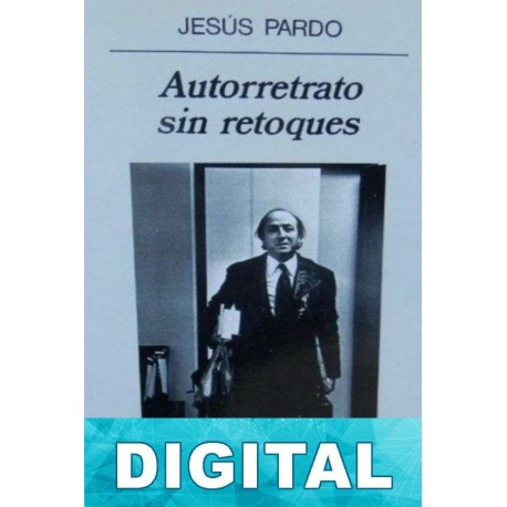 Autorretrato sin retoques Jesús Pardo