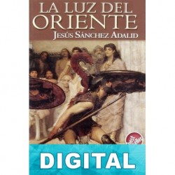 La Luz del Oriente Jesús Sánchez Adalid