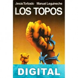 Los Topos Jesús Torbado & Manuel Leguineche