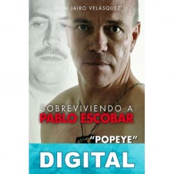 Sobreviviendo a Pablo Escobar Jhon Jairo Velásquez Vásquez