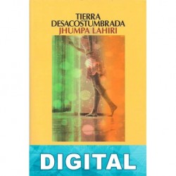 Tierra desacostumbrada Jhumpa Lahiri