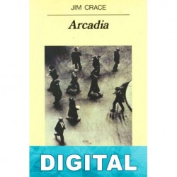 Arcadia Jim Crace