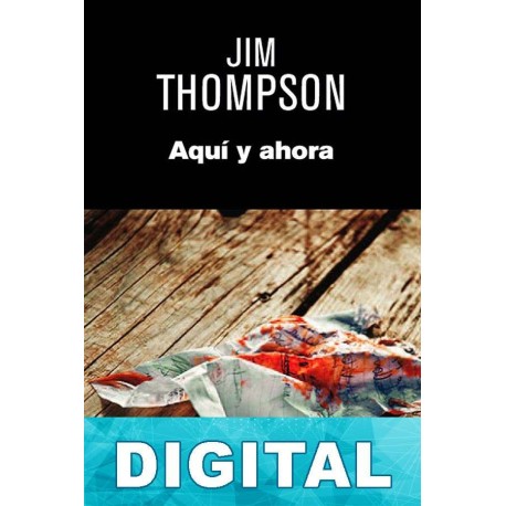 Aquí y ahora Jim Thompson