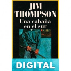 Una cabaña en el sur Jim Thompson