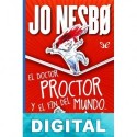 El doctor Proctor y el fin del mundo. O no Jo Nesbø