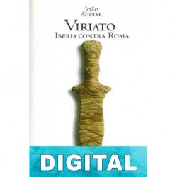 Viriato. Iberia contra Roma João Aguiar