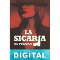 La sicaria de Polanco Joaquín Guerrero-Casasola