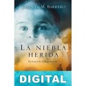 La niebla herida Joaquín M. Barrero