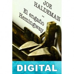 El engaño Hemingway Joe Haldeman