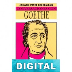 Conversaciones con Goethe (B. U.) Johann Peter Eckermann