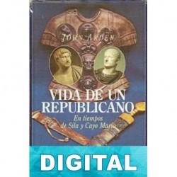 Vida de un rlicano en tiempos de Sila y Cayo Mario