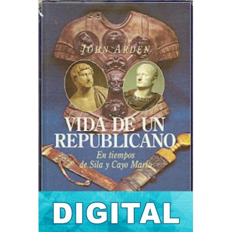 Vida de un rlicano en tiempos de Sila y Cayo Mario
