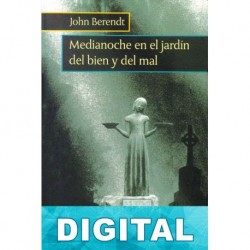 Medianoche en el jardín del bien y del mal John Berendt