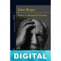 Fama y soledad de Picasso John Berger