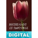 Recordando lo imposible Abigail Villalba Sánchez