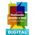 Hablando pronto y mal Amando de Miguel