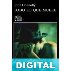 Todo lo que muere John Connolly