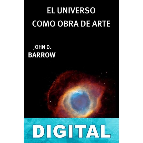 El Universo como obra de arte John D. Barrow