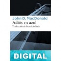 Adiós en azul John D. MacDonald