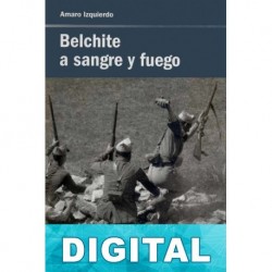 Belchite a sangre y fuego Amaro Izquierdo