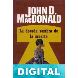 La dorada sombra de la muerte John D. MacDonald