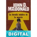 La dorada sombra de la muerte John D. MacDonald