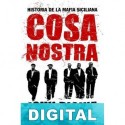 Cosa Nostra: Historia de la mafia siciliana John Dickie