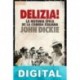 Delizia! John Dickie