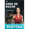 Anda de noche John Dickson Carr
