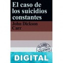 El caso de los suicidios constantes John Dickson Carr