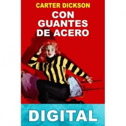 Con guantes de acero John Dickson Carr «Carter Dickson»