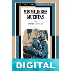 Mis mujeres muertas John Dickson Carr «Carter Dickson»