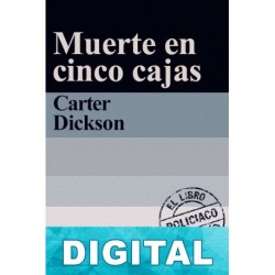Muerte en cinco cajas John Dickson Carr «Carter Dickson»