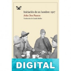 Iniciación de un hombre: 1917 John Dos Passos