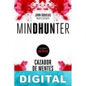 Mindhunter. Cazador de mentes John Douglas & Mark Olshaker