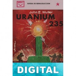 Uranium 235 John E. Muller