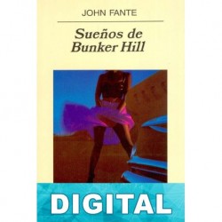 Sueños de Bunker Hill John Fante