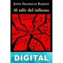 Al salir del infierno John Franklin Bardin