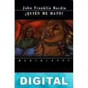 ¿Quién me mató? John Franklin Bardin