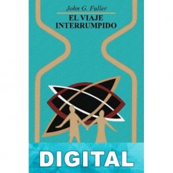 El viaje interrumpido John G. Fuller