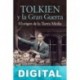 Tolkien y la Gran Guerra. El origen de la Tierra Media John Garth