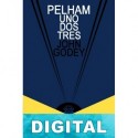 Pelham uno dos tres John Godey