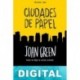 Ciudades de papel John Green