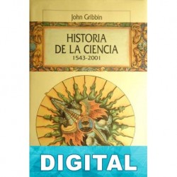 Historia de la ciencia: 1543-2001 John Gribbin