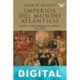 Imperios del mundo atlántico John H. Elliott