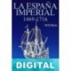 La España imperial 1469-1716 John H. Elliott
