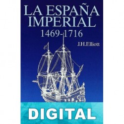 La España imperial 1469-1716 John H. Elliott